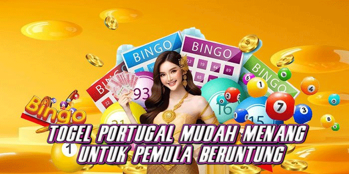 Togel Portugal Mudah Menang Untuk Pemula Beruntung