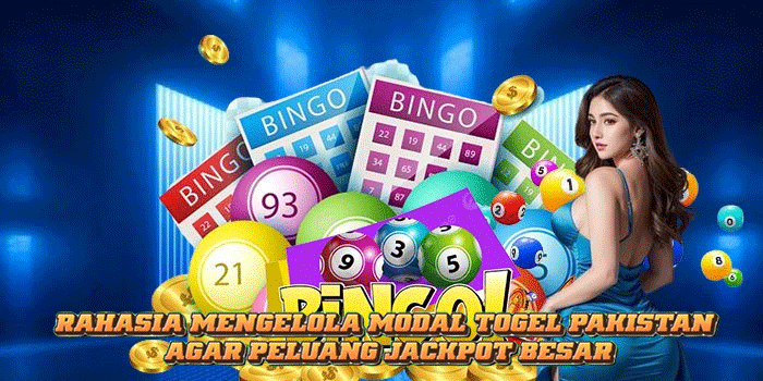 Rahasia Mengelola Modal Togel Pakistan Agar Peluang Jackpot Besar