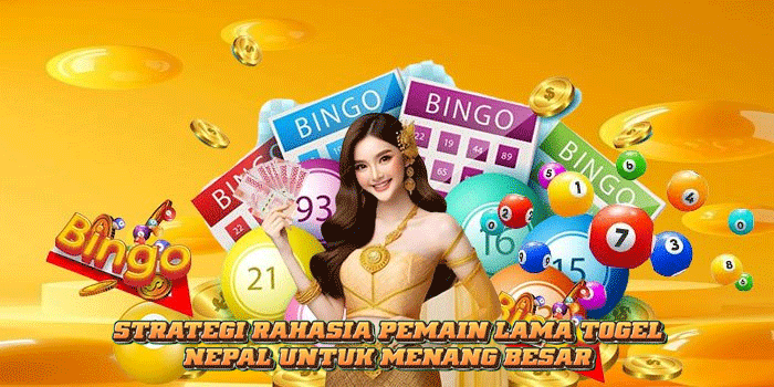 Strategi Rahasia Pemain Lama TogelNepal Untuk Menang Besar